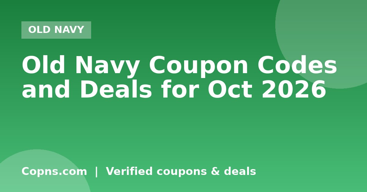 Old Navy Coupon Codes and Deals for Oct 2026